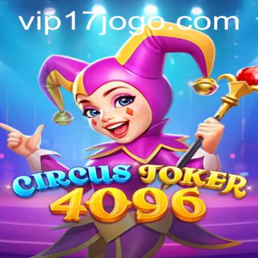 Unveiling CircusJoker4096: An Exciting Journey into the World of 17jogo